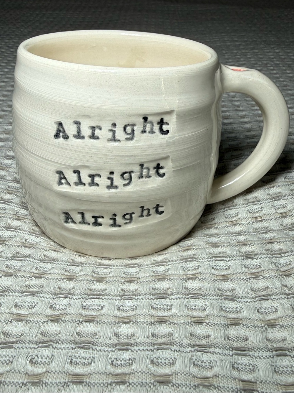 Tiny Happy Clay Handmade Alright Alright Alright Art Pottery Coffee Tea Mug